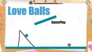 Love Balls | GamePlay | Descargar APK Gratis
