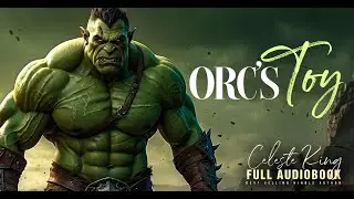 Orc's Toy | A Free Monster Orc Romance Audiobook #monsterromance #orc