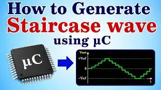 Staircase wave Generation using DAC