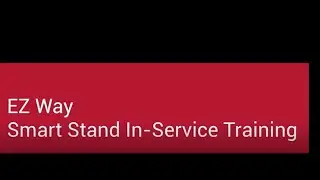 EZ Way Smart Stand In Service Training - Full Training Video