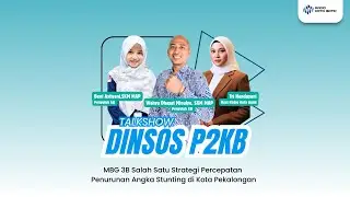 MBG 3B Salah Satu Strategi Percepatan Penurunan Angka Stunting || Live Tolkshow DINSOSP2KB