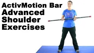 ActivMotion Bar Advanced Shoulder Exercises - Ask Doctor Jo