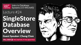F2023 #24 - SingleStore Database Overview (CMU Intro to Database Systems)