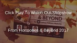 Remembering Hormones and Beyond - Online Medical Conference Slideshow