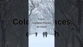 Top 5 Coldest 🥶 Places on Earth 🌎 | #travel #adventure #challenge