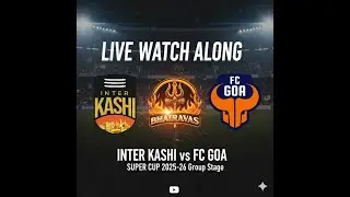 Inter Kashi vs FC Goa | First ever Bhairavas Watchalong | #001
