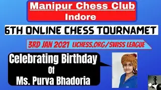 JOIN NOW| 6th Online Chess Tournament| Manpur Chess Club Indore| Celebrating B'day of Purva Bhadoria