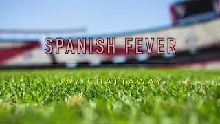 Spanish Fever By Jay Chattaway