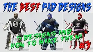 NHL 18 - The BEST Goalie Pad Designs and How to Make Them | Episode 3
