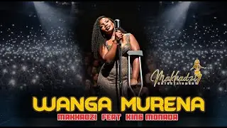 Makhadzi Entertainment - Wanga Murena Feat. King Monada & shameless Beats