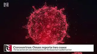 Coronavirus: Oman reports two cases