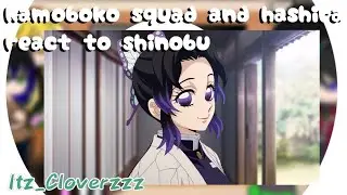 Kamaboko squad and hashiras react to shinobu -itz_Cloverzzz--Demon slayer-