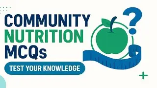🎯 Top 50 Community Nutrition MCQs | Most Important Questions for All Competitive Exams 2025
