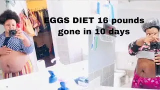 ANGALIA JINSI DIET YA MAYAI ILIVYO NIPUNGUZA KWA HARAKA /EGGS DIET I LOSE 16 POUNDS IN 10 DAYS