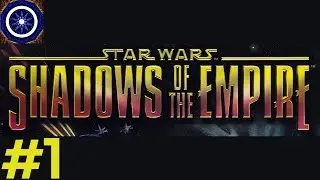 TeaRexTekMek Plays - Star Wars - Shadows of The Empire  *Part 1*