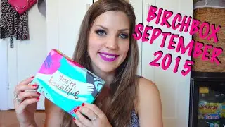 BIRCHBOX SEPTEMBER 2015 UNBOXING