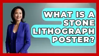 What Is A Stone Lithograph Poster? - The Collectibles Guide