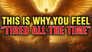Chosen One, This is Why You feel Tired All the Time.