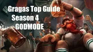 Gragas Top Guide Season 4 GODMODE