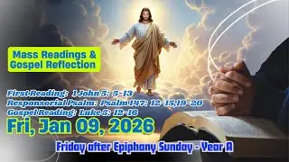 Today's Catholic Mass Readings and Gospel Reflection &ndash; Friday 9 January 2026