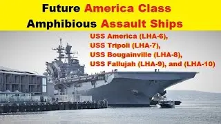 America Class Amphibious Assault Ships USS Tripoli LHA-7, USS Bougainville LHA-8, USS Fallujah LHA-9
