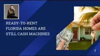 Ready-to-Rent Florida Homes Are Still Cash Machines | Putting Your Dreams Together