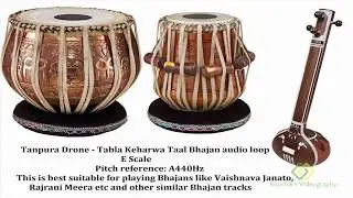Tanpura Drone - Tabla Keharwa Taal Bhajan audio loop E Scale