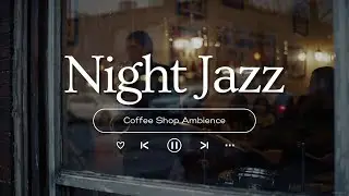 NewYork City Night Jazz Music - Slow Piano & Saxophone Music - Relaxing Background Music