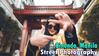 STREET PHOTOGRAPHY | BINONDO, MANILA (CHINA TOWN) PHILIPPINES / NIKON D750 + 20mm & 40mm art