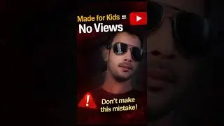 YouTube Video Par Views Kyun Nahi Aate؟ | Made for Kids Ki Bari Ghalti#youtubeshorts