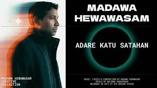 Adare Katu Satahan - Madawa Hewawasam Creative Collection