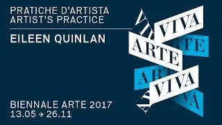 Biennale Arte 2017 - Eileen Quinlan