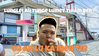 Lunglei ah lu ka meh tir! | Tunge 02 ah lumet thiam ber?