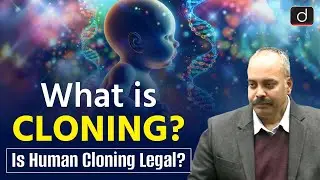 Cloning Explained | Types of Cloning and Their Significance in Science | UPSC | Drishti IAS English