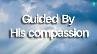 Guided By His Compassion - Kekeli Blist | A musical meditation on God&rsquo;s faithfulness and compassion