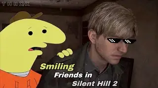 Smiling Friends in Silent Hill 2 - Funny Momment