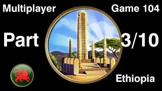 Civilization 5 Multiplayer 104: Ethiopia [3/10] ( BNW 6 Player Free For All) Gameplay/Commentary