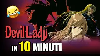 Devil Lady in 10 minuti