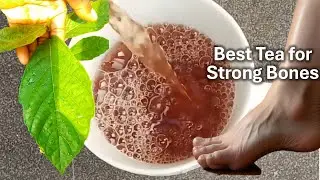 Want strong  bones & legs?  Then drink this Natural Tea that promote blood circulation #strongbones 