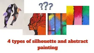 #acrylicpainting #silhouette #abstract__ 4 types of silhouette and abstract painting(new techniques)