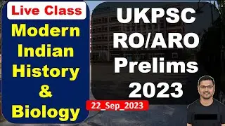 Live Class of Modern Indian History & Biology | UKPSC RO/ARO  Prelims 2023 |