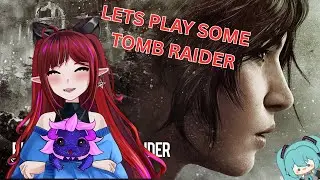 【Rise of the Tomb Raider】MOAR TOMBS!  #vtuber