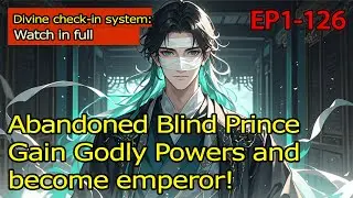 [Revenge]Divine check-in system:Abandoned Blind Prince Gain Godly Powers and become emperor!