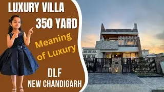 Ultra Luxury Villa at DLF Hyde Park New Chandigarh 350 Gaj 5 BHK Fully Furnished Home #talent