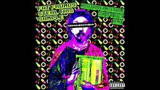 Fat Frumos - Steal this Sample (noisetripper miserable son of a b*tch remix)