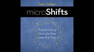 MicroShifts: Transforming Your Life One Step at a Time Audiobook by Gary Jansen