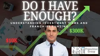 Do I Have Enough? Understanding Investment Tiers and Franchise Funding