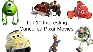Top 10 Interesting Cancelled Pixar Movies