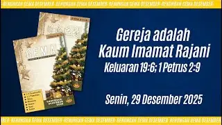 29 Desember 2025 - Gereja adalah Kaum Imamat Rajani