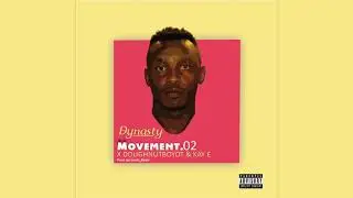 Mr Dynasty   Movement 0 2 x Doughnutboyot & Kay E